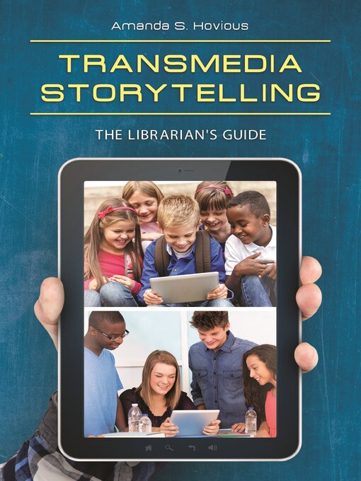 Title details for Transmedia Storytelling by Amanda S. Hovious - Available